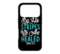 By His Stripes We Are Healed Bible Verse Isaiah 53:5 Case for iPhone 17 Pro