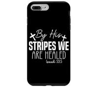 By His Stripes We Are Healed Isaiah 53:5 Inspirational Quote Case for iPhone 7 Plus/8 Plus