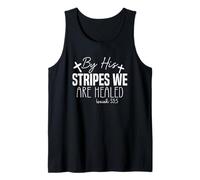 By His Stripes We are Healed Isaiah 53:5 Inspirational Quote Tank Top