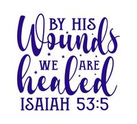 by his Wounds we are Healed Christian Quote Sublimation Design Vinyl Wall Stickers 54.6x58.2cm Car Body Decoration DarkBlue