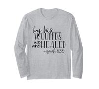 By His Wounds We Are Healed - Isaiah 53:5 - Christian Faith Long Sleeve T-Shirt