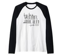 By His Wounds We Are Healed - Isaiah 53:5 - Christian Faith Raglan Baseball Tee