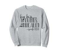 By His Wounds We Are Healed - Isaiah 53:5 - Christian Faith Sweatshirt