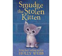 By Holly Webb - Smudge the Stolen Kitten (Holly Webb Animal Stories)