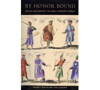 By Honor Bound: State and Society in Early Modern Russia