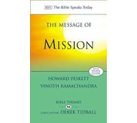 By Howard Peskett and Vinoth Ramachandra The Message of Mission (The Bible speaks today)