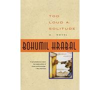 By Hrabal, Bohumil ( Author ) [ Too Loud a Solitude By Apr-1992 Paperback