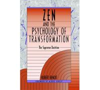 By Hubert Benoit Zen and the Psychology of Transformation: The Supreme Doctrine (Reprinted edition)