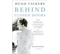 By Hugo Vickers - Behind Closed Doors