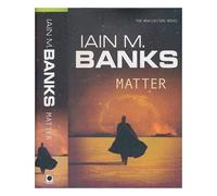 By Iain M. Banks Matter (First Edition, 1st Printing)