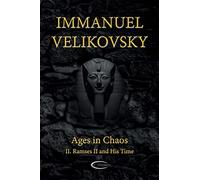 By Immanuel Velikovsky Ages in Chaos II: Ramses II and His Time [Paperback]