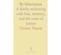 By Inheritance: A family reckoning with loss, memory, and the costs of justice