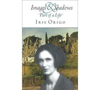 By Iris Origo Images and Shadows (Nonpareil Book) [Paperback]