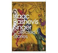 By Isaac Bashevis Singer - Collected Stories (Penguin Modern Classics)
