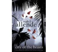 Isabel Allende – City of the Beasts – New Ed