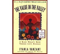 By Iyanla Vanzant - The Value in the Valley: Black Woman's Guide Through Life's Dilemmas (1st (first) editionFireside Ed)