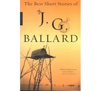 By J G Ballard ; Anthony Burgess ; Burges ( Author ) [ Best Short Stories of J. G. Ballard By Jul-2001 Paperback