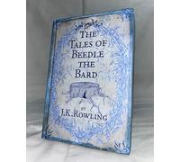 By J. K. Rowling - The Tales of Beedle the Bard Translated from the Original Runes By Hermione Granger