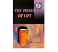 By J.W. Armstrong The Water of Life [Paperback]