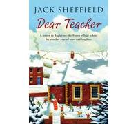 by Jack Sheffield Dear Teacher