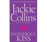 By Jackie Collins Dangerous Kiss (Lucky Santangelo 5)