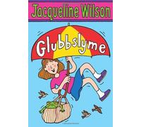 By Jacqueline Wilson - Glubbslyme