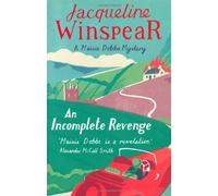 By Jacqueline Winspear - An Incomplete Revenge (A Maisie Dobbs Mystery)
