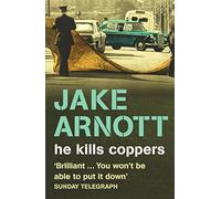 By Jake Arnott He Kills Coppers (New Ed) [Paperback]