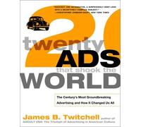 By James B. Twitchell Twenty Ads That Shook the World (New edition) [Paperback]