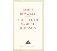 By James Boswell - The Life Of Samuel Johnson (Everyman's Library Classics) (New Ed)
