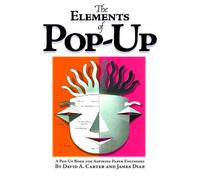 By James Diaz David A. Carter Elements of Pop-Up, The: A Pop-up Book for Aspiring Paper Engineers (Pop)