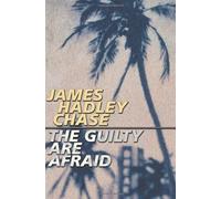 By James Hadley Chase The Guilty are Afraid (New edition) [Paperback]