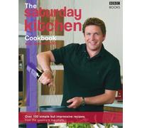 By James Martin The saturday kitchen Cookbook: Over 100 simple but impressive recipes from the country's top chefs (New Ed)