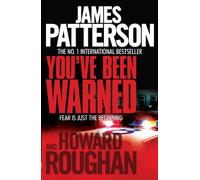 By James Patterson And Howard Roughan - You've Been Warned (1st (first) editionPaperback Printing)
