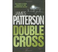 By James Patterson Double Cross (First Edition, First Prin) [Hardcover]