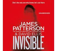 By James Patterson Invisible (Unabridged)