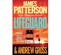By James Patterson With Andrew Gross - Lifeguard