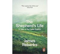BY James Rebanks The Shepherd's Life A Tale of the Lake District Paperback - 3 Mar 2016