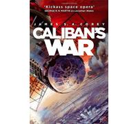 By James S. A. Corey - Caliban's War: Book 2 of the Expanse: Book Two of the Expanse series