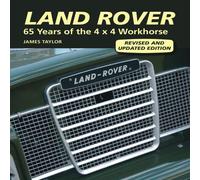 By James Taylor Land Rover: 65 Years of the 4 X 4 Workhorse (Rev Upd) [Hardcover]