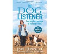 By Jan Fennell The Dog Listener (10th Anniversary edition)