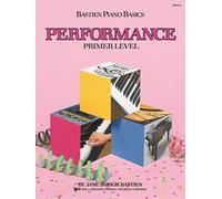 By Jane Bastien Bastien Piano Basics: Performance Primer (Primer Level/Bastien Piano Basics Wp210)