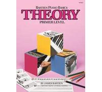 By Jane Bastien Bastien Piano Basics: Theory Primer (Primer Level/Bastien Piano Basics Wp205)