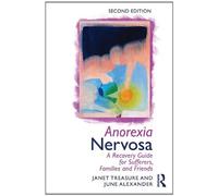 By Janet Treasure - Anorexia Nervosa: A Recovery Guide for Sufferers, Families and Friends (2)