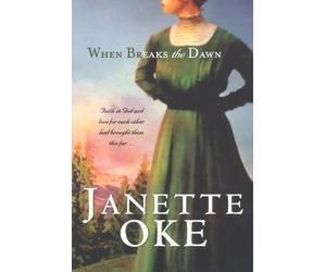 By Janette Oke - When Breaks the Dawn