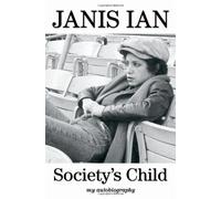 By Janis Ian Society's Child: My Autobiography (First Printing) [Hardcover]