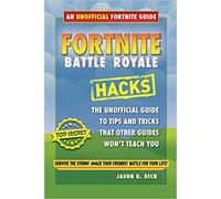 [By Jason R. Rich ] Fortnite Battle Royale Hacks: The Unofficial Guide to Tips and Tricks That Other Guides Won't Teach You (Hardcover)【2018】 by Jason R. Rich (Author) (Hardcover)