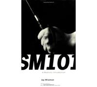 By Jay Wiseman - SM 101 A Realistic Introduction by Wiseman, Jay ( Author ) ON Aug-12-1997, Paperback