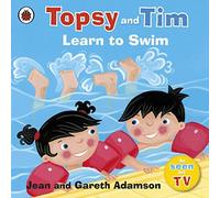 By Jean Adamson Topsy and Tim: Learn to Swim