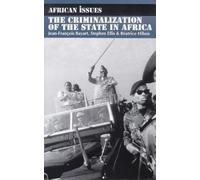 By Jean-Francois Bayart The Criminalization of the State in Africa (African Issues) (First Edition reprint) [Paperback]